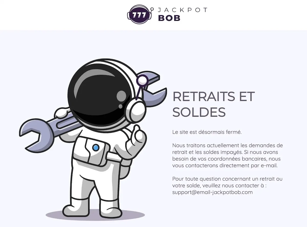 Capture du message de fermeture de Jackpot Bob, intitulé Retraits et soldes, avec la mention que le site est désormais fermé.