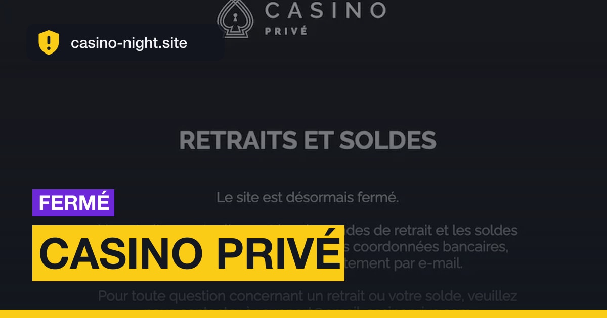 Visuel d'alerte sur la fermeture du site Casino Privé.
