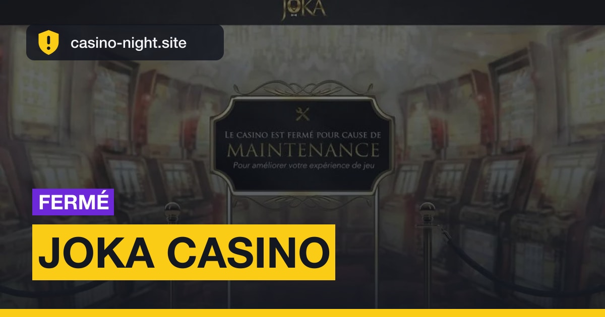 L’écran de maintenance de Joka Casino, recouvert de l’étiquette Fermé et du nom du casino sur un bandeau jaune